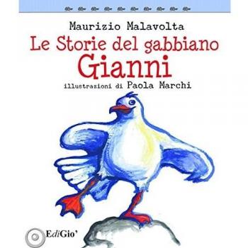 Le storie del gabbiano Gianni. Ediz. illustrata
