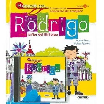 Joaquin Rodrigo Y Per La Flor Del Lliri Blau (Musicando Con...)