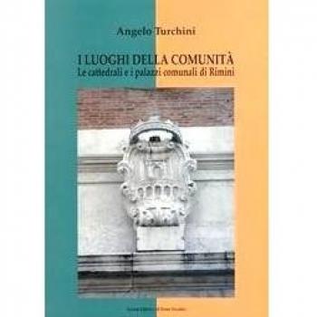 I luoghi della comunità. Le cattedrali e i palazzi comunali di Rimini