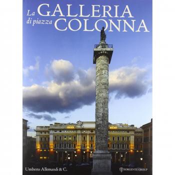 La Galleria di Piazza Colonna. Ediz. italiana e inglese