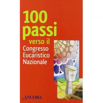 Cento passi verso il Congresso Eucaristico Nazionale