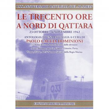 Le trecento ore a nord di Qattara. Antologia di una battaglia