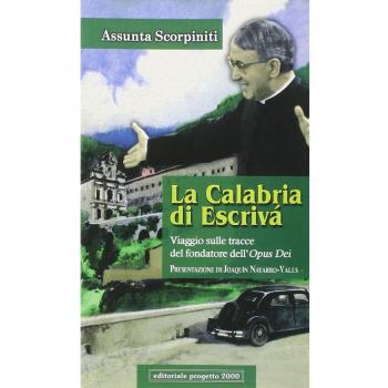 La Calabria di Escrivà. Viaggio sulle tracce del findatore dell'Opus Dei