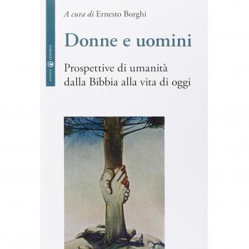 Donne e uomini: Prospettive di umanità dalla Bibbia alla vita di oggi