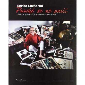PURCHÈ SE NE PARLI. Dietro le quinte di 50 anni di cinema italiano