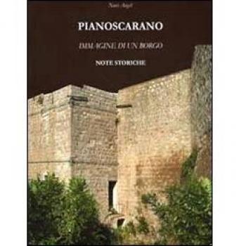 Pianoscarano. Immagine di un borgo. Note storiche