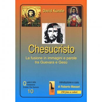 Chesucristo. La fusione in immagini e parole tra Guevara e Gesù