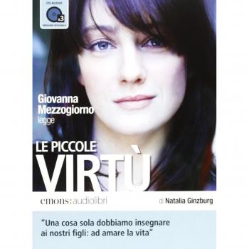 Le piccole virtù letto da Giovanna Mezzogiorno. Audiolibro. 3 CD Audio formato MP3. Ediz. integrale