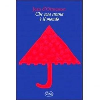 Che cosa strana il mondo