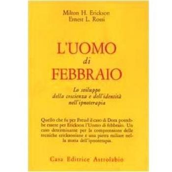 L'uomo di febbraio. Lo sviluppo della coscienza e dell'identità nell'ipnoterapia