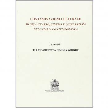 Contaminazioni culturali. Musica, teatro, cinema e letteratura nell'Italia contemporanea