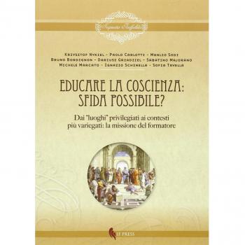 Educare la coscienza. Sfida possibile? Dai «luoghi» privilegiati ai contesti più variegati. La missione del formatore