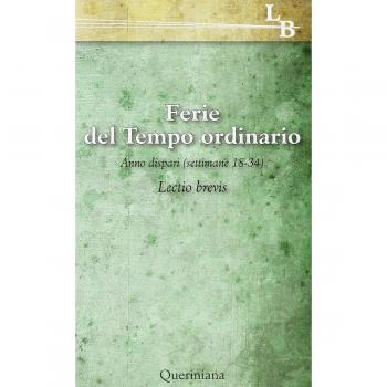 Lectio divina per ogni giorno dell'anno. Ferie del tempo ordinario. Settimane 218-34, anno dispari (Vol. 18)