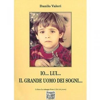 Io... lui... il grande uomo dei sogni...