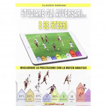 Studiare gli avversari... e se stessi. Migliorare la prestazione con la match analysis