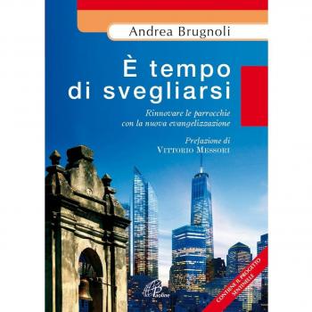 E tempo di svegliarsi. Rinnovare le parrocchie con la nuova evangelizzazine