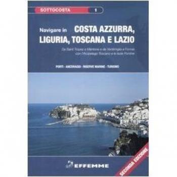 Navigare in Costa Azzurra, Liguria, Toscana e Lazio