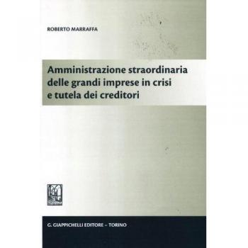 Amministrazione straordinaria delle grandi imprese in crisi e tutela dei creditori