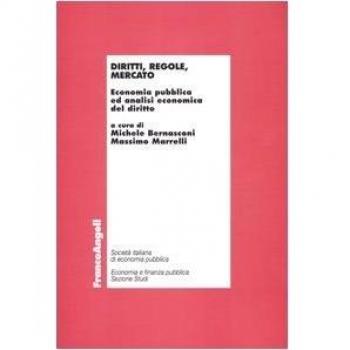 Diritti, regole, mercato. Economia pubblica ed analisi economica del diritto
