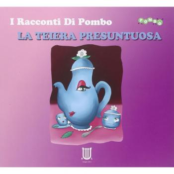 La teiera presuntuosa. I racconti di Pombo