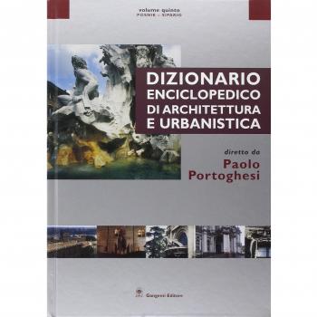 Dizionario enciclopedico di architettura e urbanistica. Ediz. illustrata. Posnik-Sipario (Vol. 5)