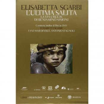 L'ultima salita. La via crucis di Cerveno e il compianto di Breno di Beniamino Simoni. Ediz. illustrata. Con 2 DVD