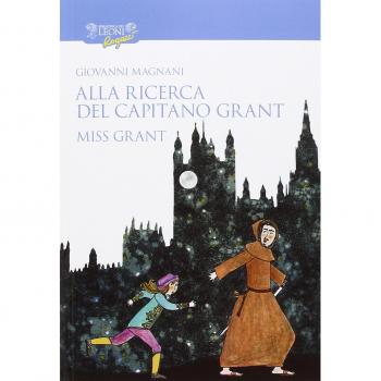 Alla ricerca del capitano Grant. Miss Grant (Vol. 1)