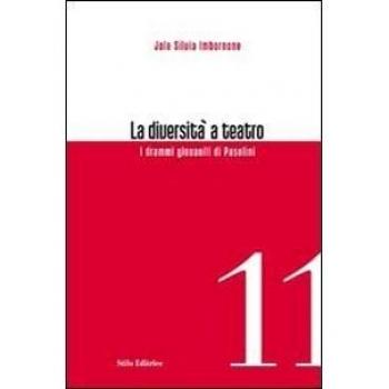 La diversità a teatro. I drammi giovanili di Pasolini