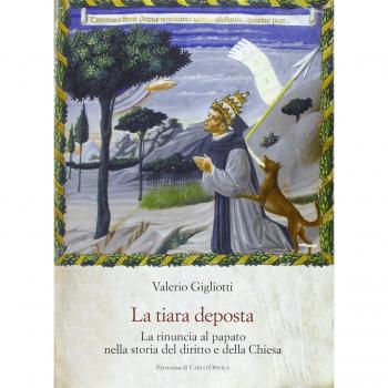 La tiara deposta. La rinuncia al papato nella storia del diritto e della Chiesa