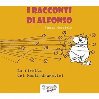 La rivolta dei mostrodomestici. I racconti di Alfonso