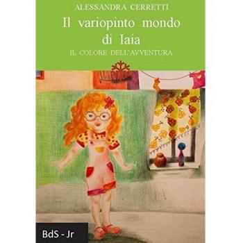Il variopinto mondo di Iaia. Il colore dell'avventura