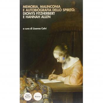 Memoria, malinconia e autobiografia dello spirito: Dionys Fitzherbert e Hannah Allen
