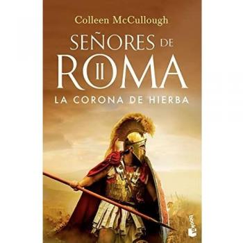 La corona de hierba: SEÑORES DE ROMA II (Novela histórica)