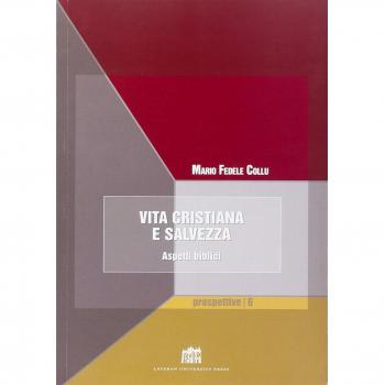 Vita cristiana e salvezza. Aspetti biblici