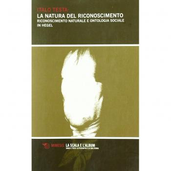 La natura del riconoscimento. Riconoscimento naturale e ontologia sociale nello Hegel di Jena