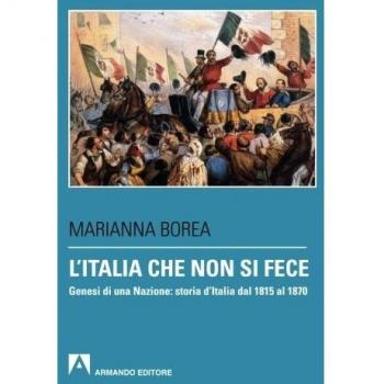 L'Italia che non si fece. Genesi di una nazione