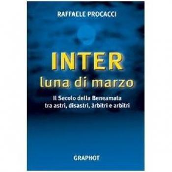 Inter, luna di marzo. Il secolo della beneamata tra astri, disastri, arbitri e arbitri