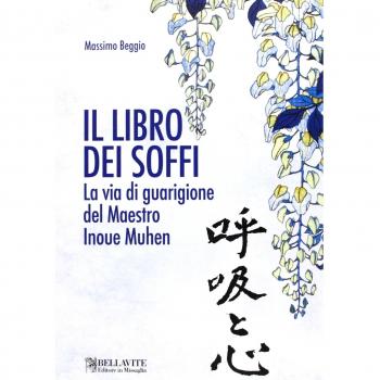 Il libro dei soffi. La via di guarigione del maestro Inoue Muhen