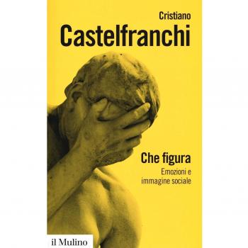 Che figura. Emozioni e immagine sociale