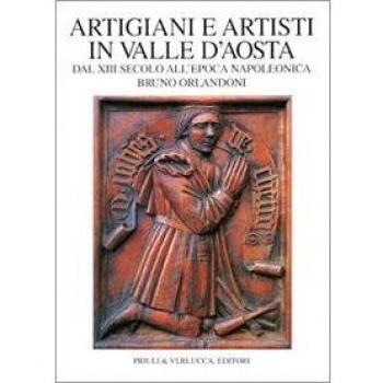 Artigiani e artisti in Valle d'Aosta dal XIII secolo all'epoca napoleonica