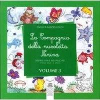La compagnia della nuvoletta Ninina. Storie per i più piccini (Vol. 3)