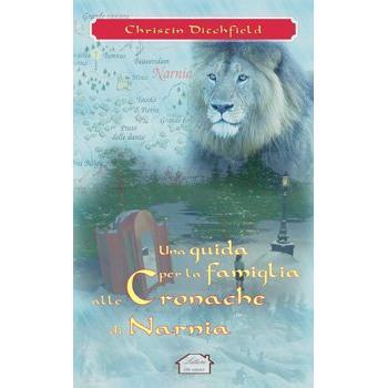 Una guida per la famiglia alle Cronache di Narnia
