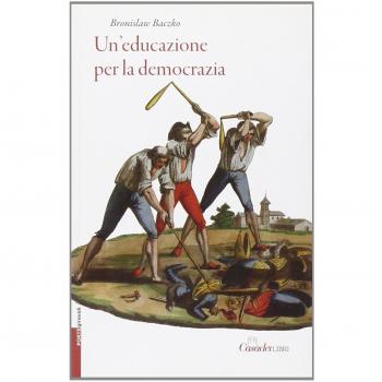 Un'educazione per la democrazia. Testi e progetti del periodo rivoluzionario