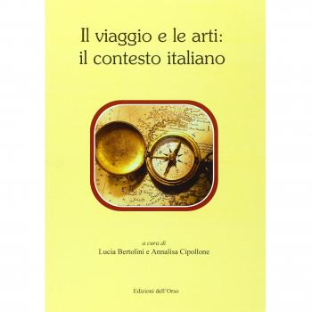 Il viaggio e le arti. Il contesto italiano