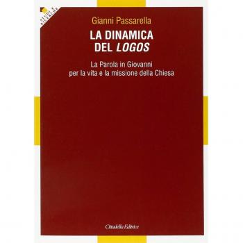 La dinamica del logos. La Parola in Giovanni per la vita e la missione della Chiesa