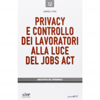 Privacy e controllo dei lavoratori alla luce del Jobs Act