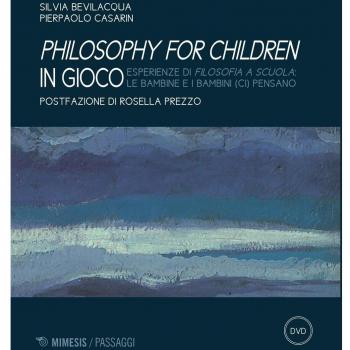 Philosophy for children in gioco. Esperienze di filosofia a scuola le bambine e i bambini (ci) pensano. Con DVD