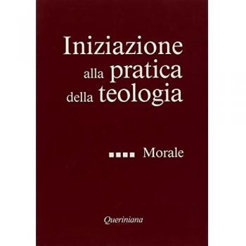 Iniziazione alla pratica della teologia. Morale (Vol. 4)