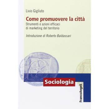 Come promuovere la città. Strumenti e azioni efficaci di marketing del territorio