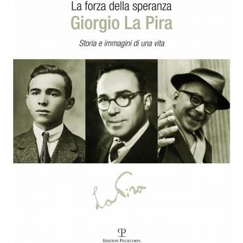 La forza della speranza: Giorgio la Pira. Storia e immagini di una vita